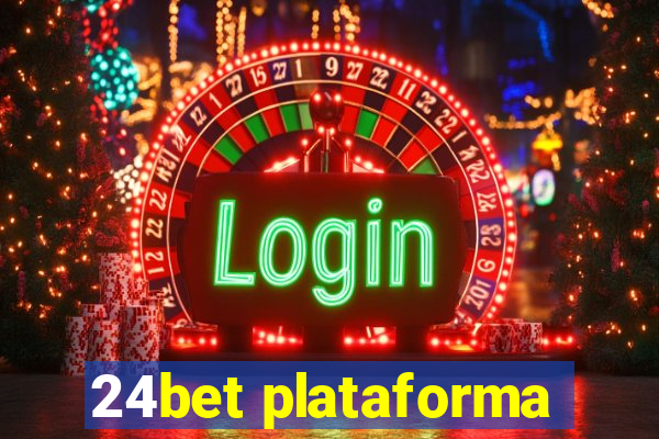 24bet plataforma